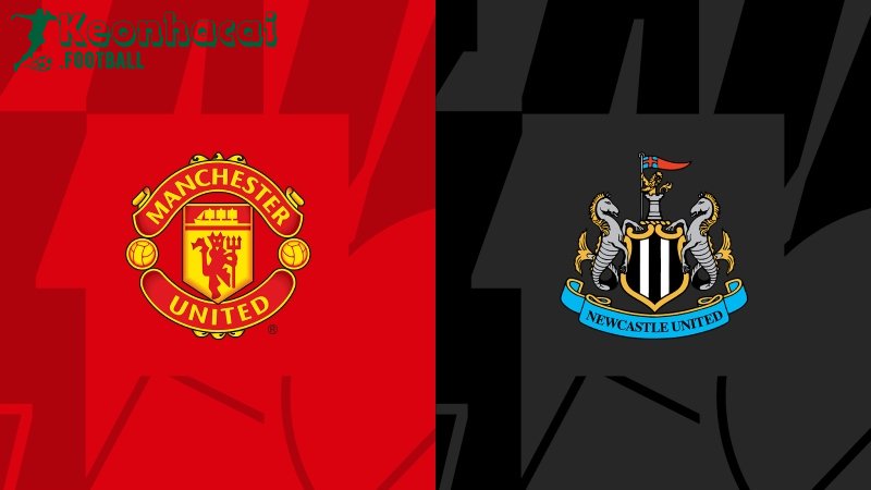 Soi kèo Manchester United vs Newcastle, 2h00 ngày 16/05/2024 1 Soi kèo Manchester United vs Newcastle, 2h00 ngày 16/05/2024