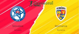 Soi kèo Slovakia vs Romania, 23h00 ngày 26/06/2024 9 Soi kèo Slovakia vs Romania, 23h00 ngày 26/06/2024