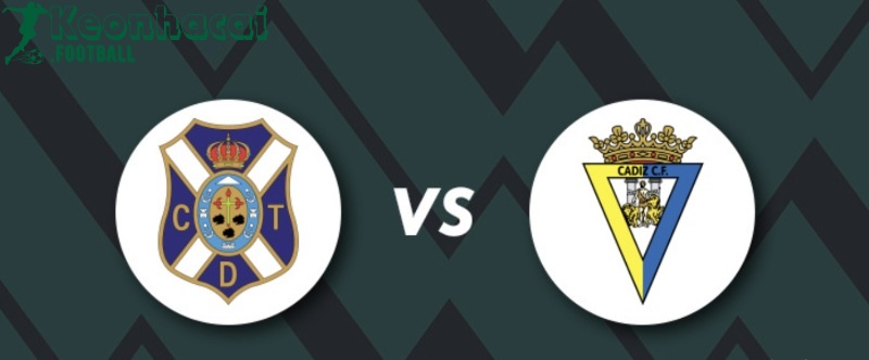 Soi kèo Tenerife vs Cadiz CF - 0h30 ngày 24/3 - La Liga 2 1 Soi kèo Tenerife vs Cadiz CF - 0h30 ngày 24/3 - La Liga 2