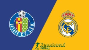 Soi kèo Getafe vs Real Madrid - 2h30 ngày 24/4 - La Liga