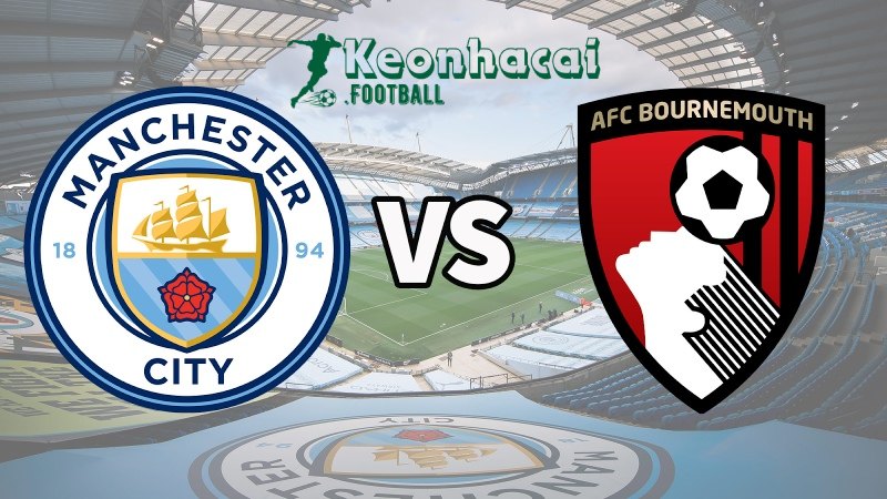 Soi kèo Manchester City vs Bournemouth - 2h00 ngày 21/5 - Ngoại hạng Anh 1 Soi kèo Manchester City vs Bournemouth - 2h00 ngày 21/5 - Ngoại hạng Anh