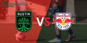 Soi kèo Austin FC vs New York Red Bulls - 7h30 ngày 15/6 - Giải Nhà nghề Mỹ 3 Soi kèo Austin FC vs New York Red Bulls - 7h30 ngày 15/6