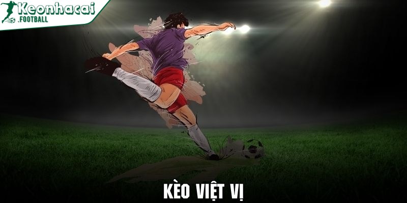 Chấp việt vị là hình thức mang lại cơ hội thắng lớn cho anh em