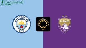 Soi kèo Manchester City vs Al Ain - 8h00 ngày 23/6 - FIFA Club World Cup 7 Soi kèo Manchester City vs Al Ain - 8h00 ngày 23/6