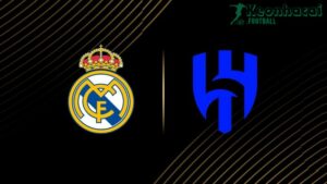 Soi kèo Real Madrid vs Al Hilal - 2h00 ngày 19/6 - FIFA Club World Cup 1 Soi kèo Real Madrid vs Al Hilal - 2h00 ngày 19/6