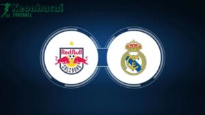 Soi kèo Salzburg vs Real Madrid - 8h00 ngày 27/6 - FIFA Club World Cup 2 Soi kèo Salzburg vs Real Madrid - 8h00 ngày 27/6