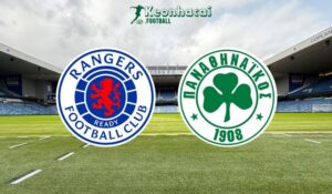 Soi kèo Rangers vs Panathinaikos - 1h45 ngày 23/7 - Sơ loại Champions League 7 Soi kèo Rangers vs Panathinaikos - 1h45 ngày 23/7 - Sơ loại Champions League