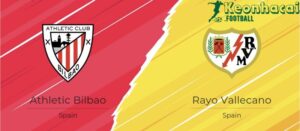 Soi kèo Athletic Bilbao vs Rayo Vallecano - 0h30 ngày 26/8 - La Liga 5 Soi kèo Athletic Bilbao vs Rayo Vallecano - 0h30 ngày 26/8