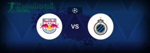 Soi kèo Salzburg vs Club Brugge KV - 0h00 ngày 07/8 - Sơ loại Champions League 7 Soi kèo Salzburg vs Club Brugge KV - 0h00 ngày 07/8 - Sơ loại Champions League