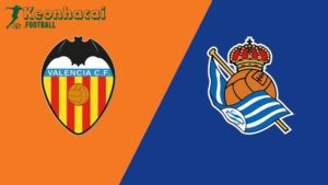 Soi kèo Valencia vs Real Sociedad - 2h30 ngày 17/8 - La Liga 10 Soi kèo Valencia vs Real Sociedad - 2h30 ngày 17/8 - La Liga