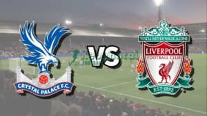 Soi kèo Crystal Palace vs Liverpool - 21h00 ngày 27/9 - Ngoại hạng Anh 5 Soi kèo Crystal Palace vs Liverpool - 21h00 ngày 27/9 - Ngoại hạng Anh