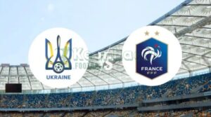 Soi kèo Ukraine vs Pháp - 1h45 ngày 06/9 - VL World Cup KV Châu Âu 7 Soi kèo Ukraine vs Pháp - 1h45 ngày 06/9