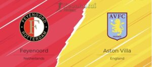 Soi kèo Feyenoord vs Aston Villa - 2h00 ngày 03/10 - Europa League 4 Soi kèo Feyenoord vs Aston Villa - 2h00 ngày 03/10