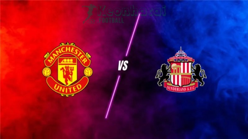 Soi kèo Manchester United vs Sunderland - 21h00 ngày 04/10 - Ngoại hạng Anh 1 Soi kèo Manchester United vs Sunderland - 21h00 ngày 04/10