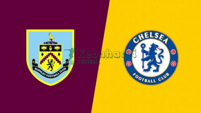 Soi kèo Burnley vs Chelsea - 19h30 ngày 22/11 - Ngoại hạng Anh