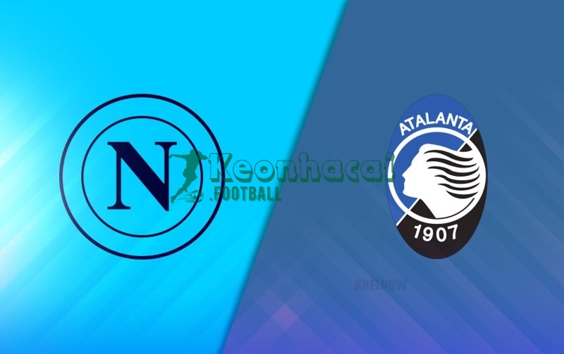 Soi kèo Napoli vs Atalanta - 2h45 ngày 23/11 - Serie A